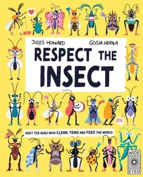Respect the Insect, Hardback/Jules Howard