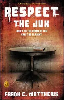 Respect the Jux, Paperback/Frank C. Matthews
