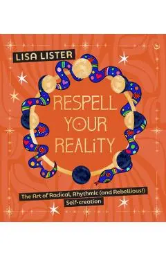Respell Your Reality - Lisa Lister