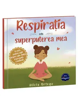 Respiratia este superputerea mea/Alicia Ortego