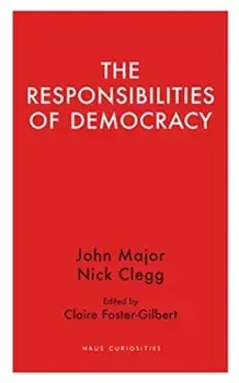 Responsibilities of Democracy, Paperback/Nick Clegg