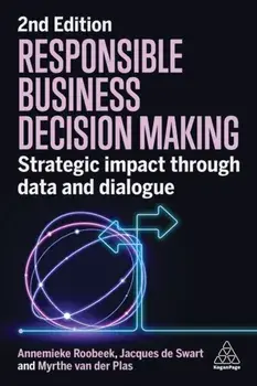 Responsible Business Decision Making. Strategic Impact Through Data and Dialogue, 2 Revised edition, Paperback/Myrthe van der Plas