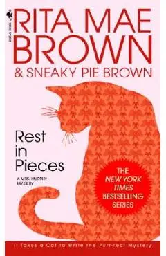 Rest in Pieces: A Mrs. Murphy Mystery - Rita Mae Brown