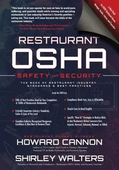 Restaurant OSHA Safety and Security: The Book of Restaurant Industry Standards & Best Practices, Paperback/Howard Cannon