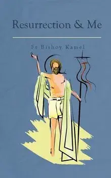 Resurrection and Me, Paperback/Bishoy Kamel