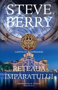 Reteaua imparatului. Capitol in avanpremiera/Steve Berry