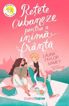 Retete cubaneze pentru o inima franta/Laura Taylor Namey
