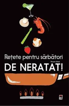 Retete pentru sarbatori. De neratat!/***
