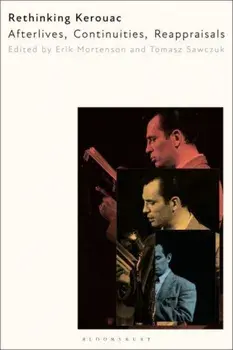 Rethinking Kerouac. Afterlives, Continuities, Reappraisals, Paperback/***