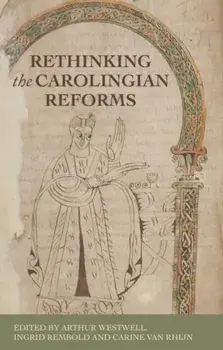Rethinking the Carolingian Reforms, Hardback/***
