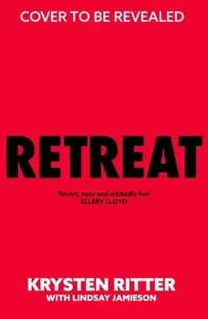 Retreat. the clever, twisty rollercoaster thriller, Hardback/Krysten Ritter