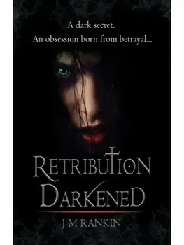 Retribution Darkened. 2 Revised edition, Paperback/J. M. Rankin