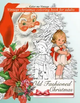 Retro Old Fashioned Christmas Vintage Coloring Book For Adults, Paperback/Color Me Vintage