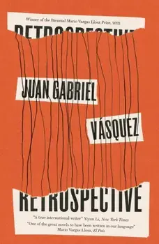 Retrospective, Paperback/Juan Gabriel Vasquez