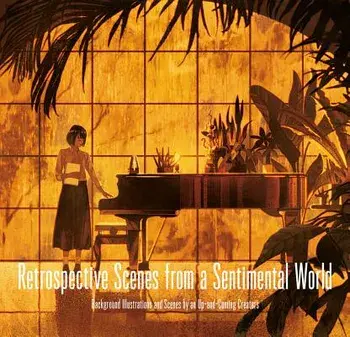 Retrospective Scenes from a Sentimental World: Background Illustrations and Scenes by Up-And-Coming Artists, Paperback/Pie International