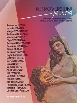 Retroversiuni. Munca. Antologie de proza scrisa de femei/***