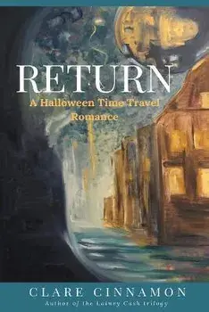 Return: A Halloween Time Travel Romance, Paperback/Clare Cinnamon