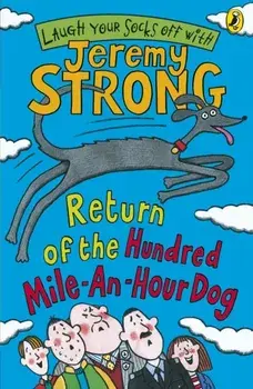 Return of the Hundred-Mile-an-Hour Dog, Paperback/Jeremy Strong
