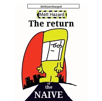 Return of the Naive, Paperback/Paul kieltyascharged Kielty