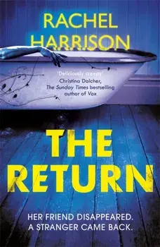 Return. The creepy debut novel for fans of Stephen King, CJ Tudor and Alma Katsu, Paperback/Rachel Harrison