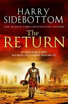 Return. The gripping breakout historical thriller, Paperback/Harry Sidebottom