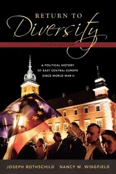 Return to Diversity. A Political History of East Central Europe Since World War II, 4 Revised edition, Paperback/***