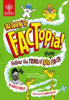 Return to Factopia!: Follow the Trail of 400 More Facts, Hardcover/Kate Hale