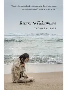 Return to Fukushima, Paperback/Thomas A. Bass