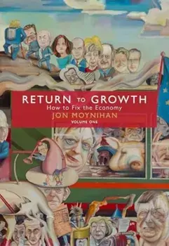 Return to Growth, Hardback/Jon Moynihan