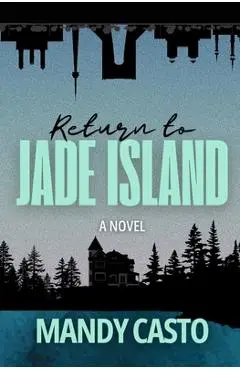 Return to Jade Island - Mandy Casto