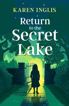 Return to the Secret Lake, Paperback/Karen Inglis
