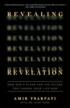 Revealing Revelation. How God's Plans for the Future Can Change Your Life Now, Paperback/Amir Tsarfati