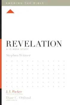 Revelation: A 12-Week Study, Paperback/Stephen Witmer