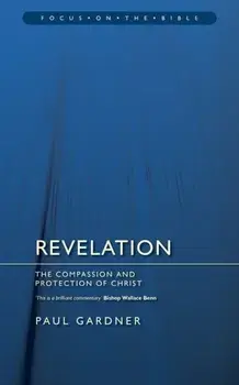 Revelation. The Compassion and Protection of Christ, Paperback/Paul Gardner
