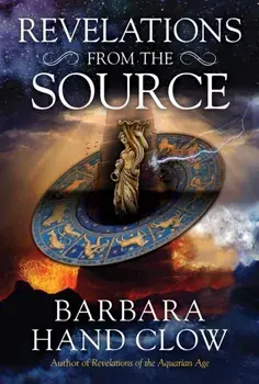 Revelations from the Source, Paperback/Barbara Hand Clow
