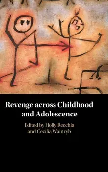 Revenge across Childhood and Adolescence, Hardback/***
