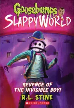Revenge of the Invisible Boy (Goosebumps Slappyworld #9), Paperback/R. L. Stine