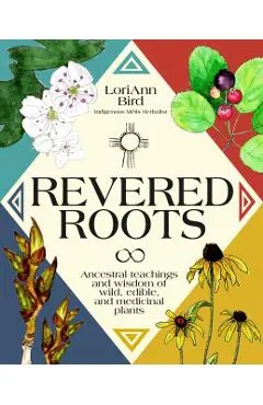 Revered Roots - Loriann Bird