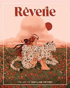 Reverie: The Art of Sibylline Meynet, Hardback/Sibylline Meynet