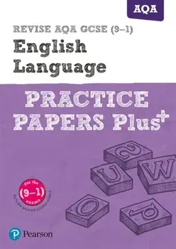 REVISE AQA GCSE (9-1) English Language Practice Papers Plus. for the 2015 qualifications, Paperback/***