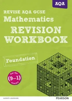 REVISE AQA GCSE (9-1) Mathematics Foundation Revision Workbook. for the (9-1) qualifications, Paperback/Glyn Payne