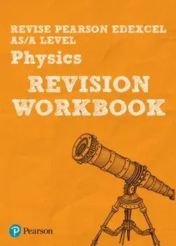 Revise Edexcel AS/A Level Physics Revision Workbook, Paperback/John Balcombe