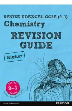 REVISE Edexcel GCSE (9-1) Chemistry Higher Revision Guide
