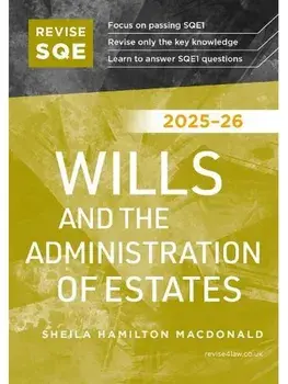 Revise SQE Wills and the Administration of Estates 2025/26. SQE1 Revision Guide, 2025/26, Paperback/Sheila Hamilton Macdonald