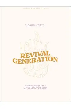 Revival Generation - Student Bible Study Book: Awakening to a Movement of God - Shane Pruitt