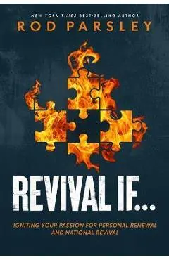 Revival If...: Igniting Your Passion for Personal Renewal and National Revival - Rod Parsley
