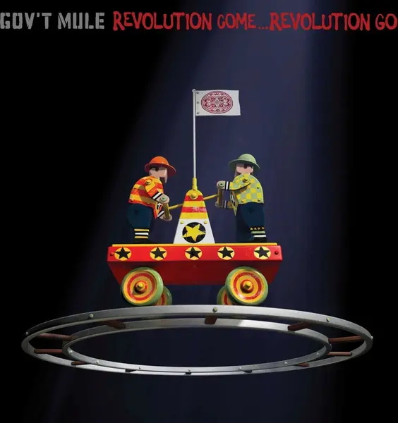 Revolution Come ... Revolution Go - Vinyl | Gov't Mule