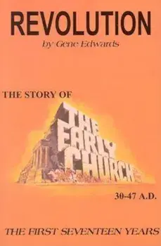 Revolution: The Story of the Early Church, Paperback/Gene Edwards