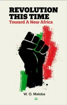 Revolution This Time. Toward A New Africa, Paperback/W.O. Maloba