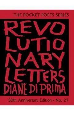 Revolutionary Letters: 50th Anniversary Edition: Pocket Poets Series No. 27 - Diane Di Prima